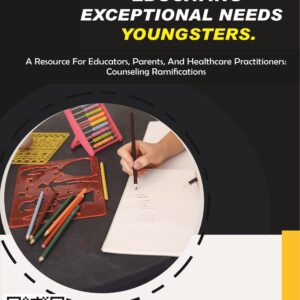 Educating Exceptional Needs Youngsters.